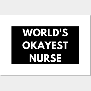 World's okayest nurse Posters and Art